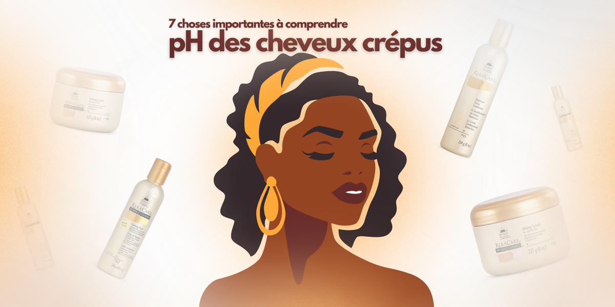 pH des cheveux crépus : routine KeraCare pour préserver l’équilibre du pH et la santé de la fibre